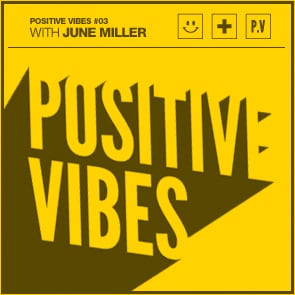 Positive Vibes: June Miller