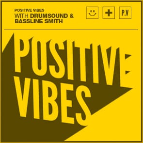 Positive Vibes: Drumsound & Bassline Smith