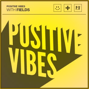Positive Vibes: Fields