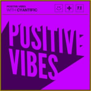 Positive Vibes: Cyantific