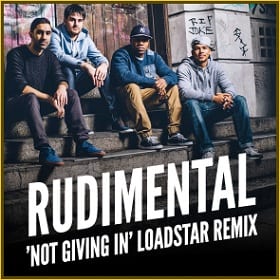 EXCLUSIVE STREAM: Rudimental – Not Giving In [Loadstar Remix]