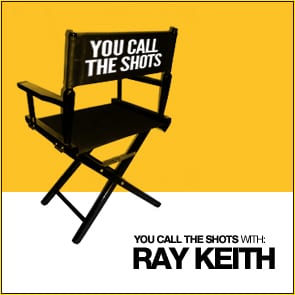 You Call The Shots: Ray Keith