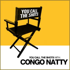 YOU CALL THE SHOTS CONGO