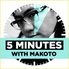 Five Minutes With: Makoto