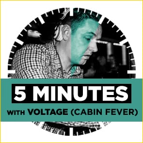 5 Minutes With: Voltage (Cabin Fever UK)