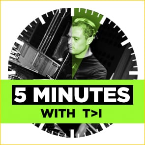 5 Minutes With: T>I