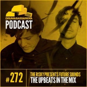 The Risky Presents Future Sounds & The Upbeats In The Mix (#272)