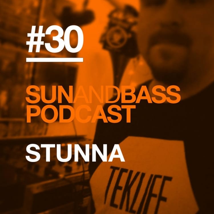 Sun And Bass Podcast #30: Stunna