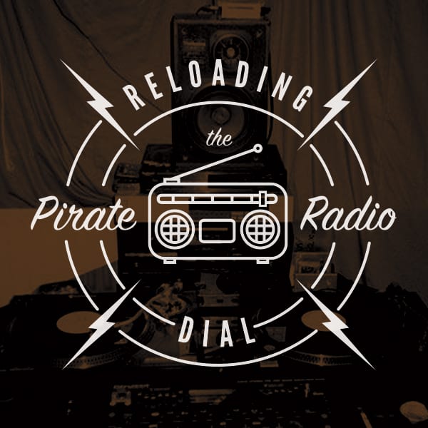 Reloading The Pirate Radio Dial