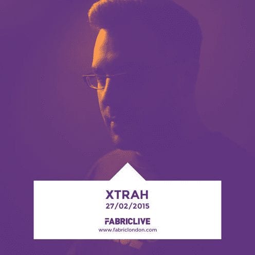 Xtrah – FABRICLIVE x Metalheadz Platinum Mix