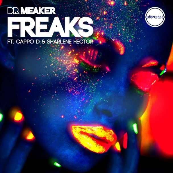 Dr Meaker: Unleash the Freaks