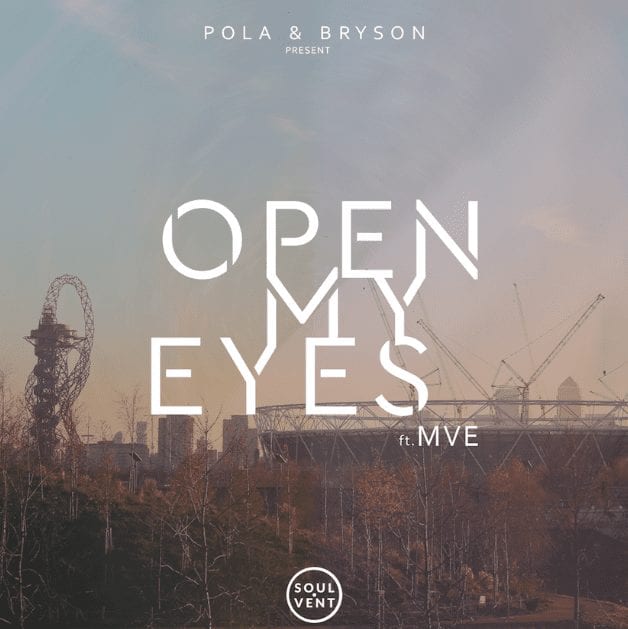 Pola & Bryson – Open My Eyes ft. MVE