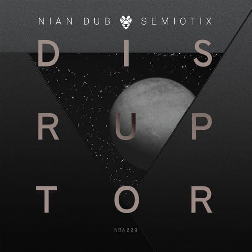 Nian Dub & Semiotix: Disruptor