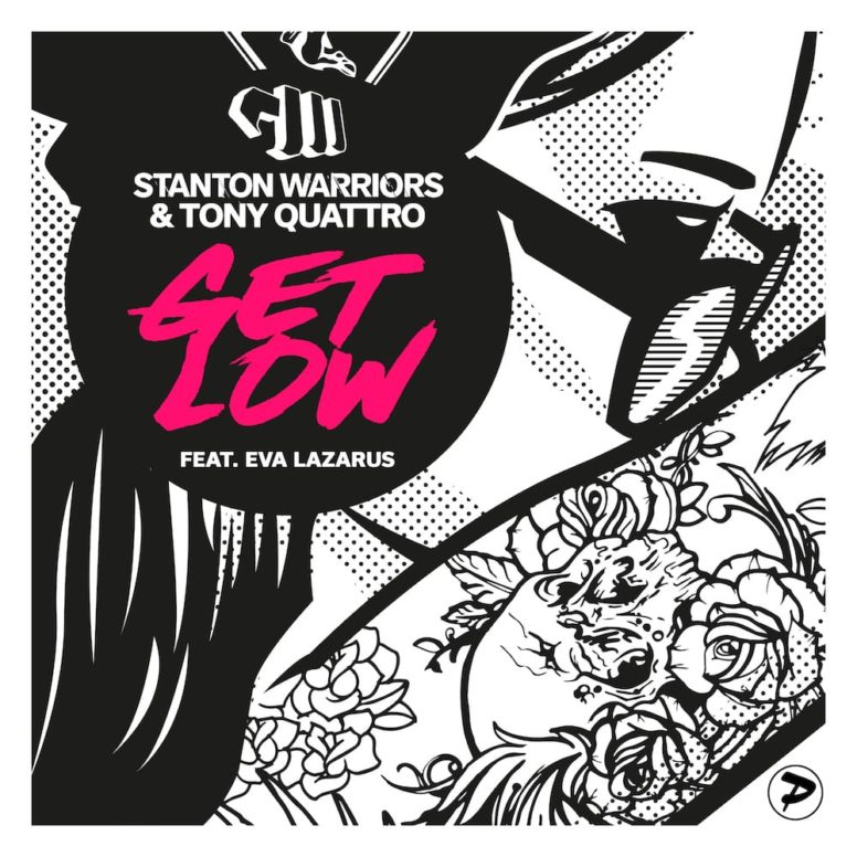 Stanton Warriors & Tony Quattro – Get Low (ft. Eva Lazarus)(The Vanguard Project Remix)