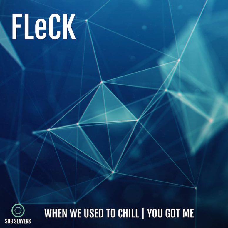 FLeCK – When We Used To Chill