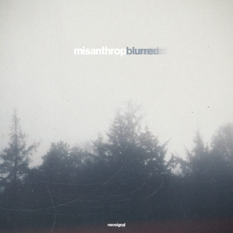 Misanthrop – Blurred