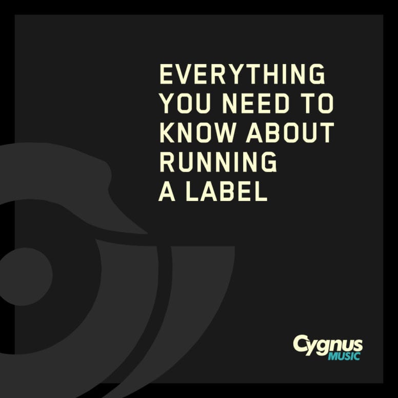 Everything You Need To Know About Running A Label
