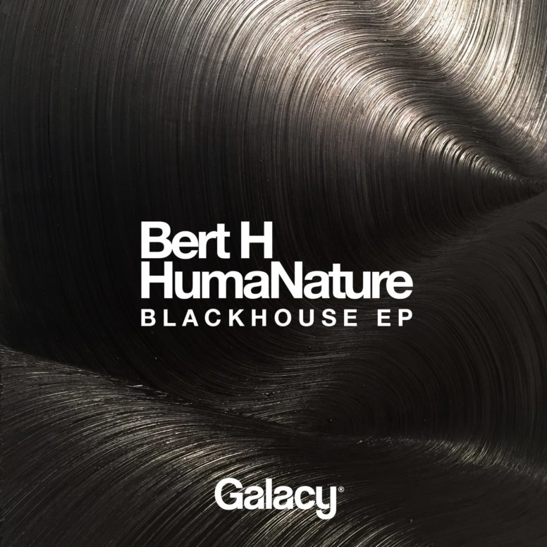 Bert H & HumaNature – Blackhouse