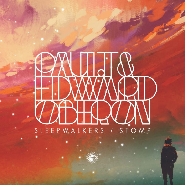 Paul T & Edward Oberon – Sleepwalkers