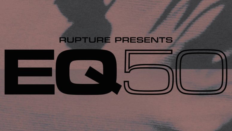 Rupture Presents EQ50: Championing diversity in the scene