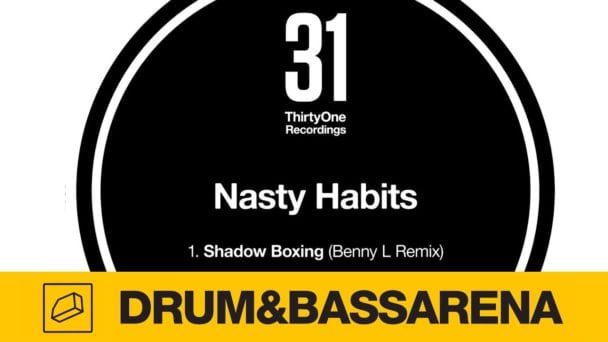 Nasty Habits - Shadow Boxing (Benny L Remix)