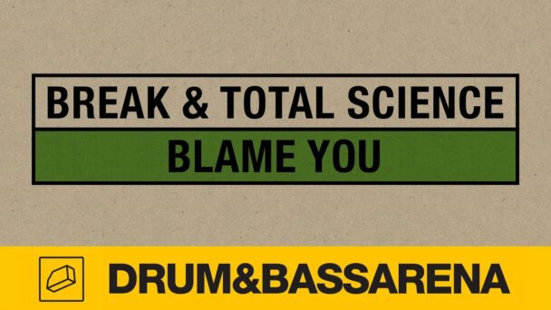 Break & Total Science - Blame You