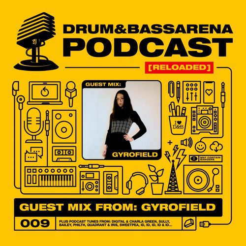 Drum&BassArena Podcast #009 w/ gyrofield Guest Mix