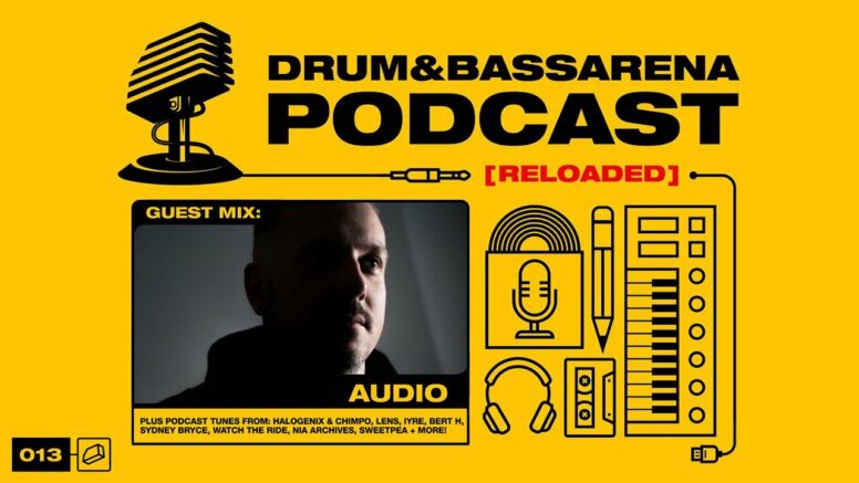 Drum&BassArena Podcast #013 w/ Audio Guest Mix