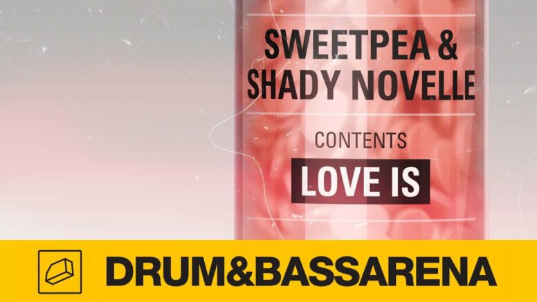Sweetpea & Shady Novelle – Love Is